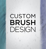 Custom Brush Design